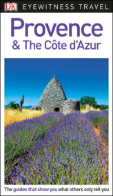 DK Eyewitness Travel Guide: Provence & The Cote d'Azur