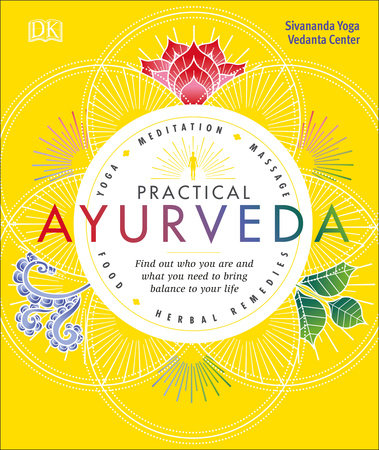 Practical Ayurveda by Sivananda Yoga Vedanta Centre: 9781465468499 |  : Books