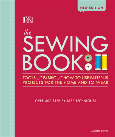 The Sewing Book by Alison Smith: 9781465468536