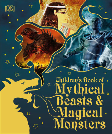 Children's Book of Mythical Beasts and Magical Monsters