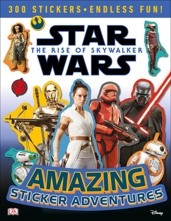 Star Wars The Rise of Skywalker Amazing Sticker Adventures by DK:  9781465479044