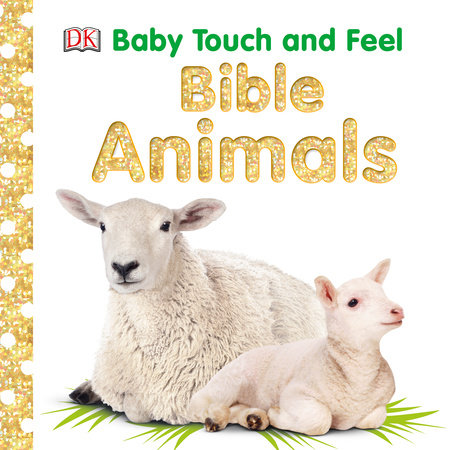 Baby Touch and Feel: Bible Animals