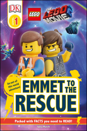 The Lego Movie 2 Emmet To The Rescue By Dk 9781465480385 Penguinrandomhousecom Books