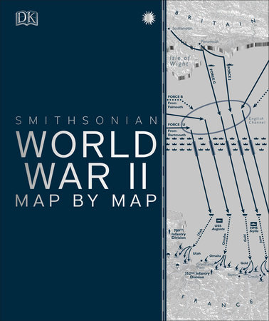 Map Of World War Ii World War II Map by Map by DK: 9781465481795 | PenguinRandomHouse 