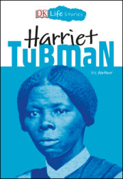 DK Life Stories: Harriet Tubman
