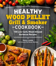 Healthy Wood Pellet Grill & Smoker Cookbook 