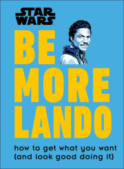 Star Wars Be More Lando 