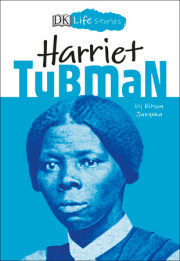 DK Life Stories: Harriet Tubman