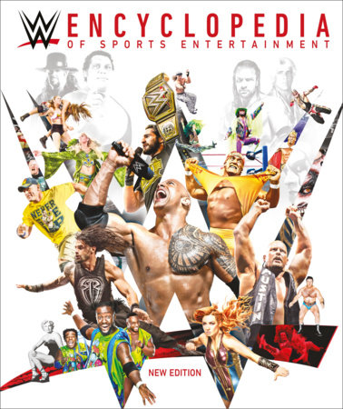 Wwe Encyclopedia Of Sports Entertainment New Edition By Dk Penguinrandomhouse Com Books