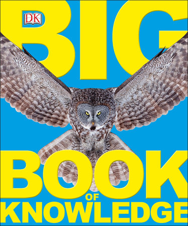 Big Book of Knowledge by DK: 9781465499684