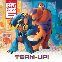 Book cover for Big Hero 6: Team Up!