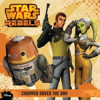 Cover of Star Wars Rebels: Chopper Saves the Day cover