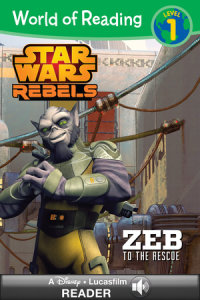 Book cover for World of Reading Star Wars Rebels: Zeb to the Rescue