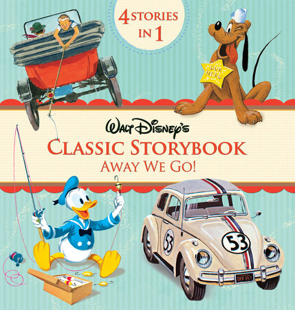Cover of Walt Disney\'s Classic Storybook Collection: Away We Go!