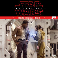 Book cover for Star Wars: The Last Jedi: Rose and Finn\'s Secret Mission