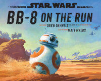 Book cover for Star Wars: BB-8 on the Run