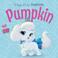 Book cover for Palace Pets: Pumpkin: A Puppy Fit for Cinderella