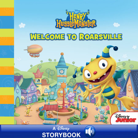 Cover of Henry Hugglemonster: Welcome to Roarsville