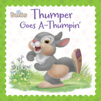Book cover for Disney Bunnies: Thumper Goes AThumpin\'
