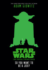 Star Wars: The Empire Strikes Back: So You Want to Be a Jedi?