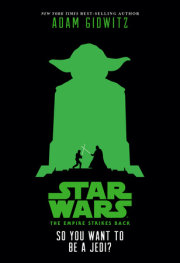 Star Wars: The Empire Strikes Back: So You Want to Be a Jedi? 