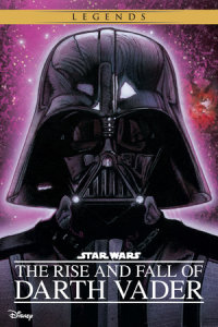 Book cover for Star Wars: The Rise and Fall of Darth Vader