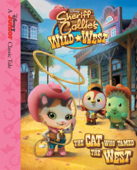 Book cover for Sheriff Callie\'s Wild West: The Cat Who Tamed the West