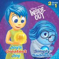 Book cover for Joy\'s Greatest Joy/Simply Sadness (Disney/Pixar Inside Out)