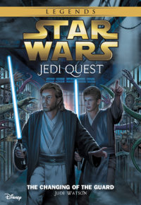 Book cover for Star Wars: Jedi Quest: The Changing of the Guard