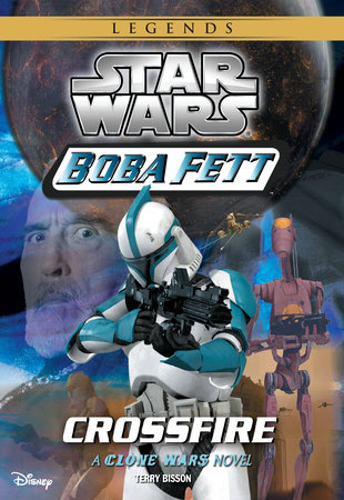 Star Wars: Boba Fett: Crossfire by Terry Bisson: 9781484719893