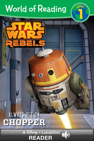 Cover of World of Reading Star Wars Rebels: Always Bet on Chopper