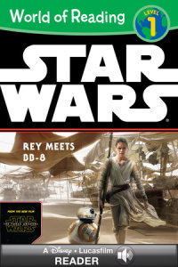 Book cover for World of Reading: Star Wars The Force Awakens: Rey Meets BB-8
