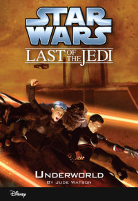 Book cover for Star Wars: The Last of the Jedi: Underworld