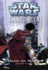 Book cover for Star Wars: The Last of the Jedi: Death on Naboo