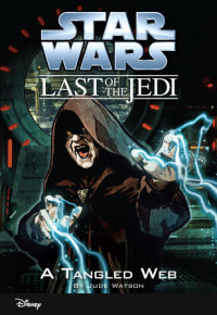 Book cover for Star Wars: The Last of the Jedi: A Tangled Web
