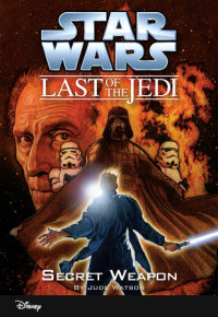 Book cover for Star Wars: The Last of the Jedi: Secret Weapon