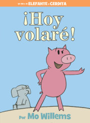 ¡Hoy volaré!-An Elephant and Piggie Book, Spanish Edition 