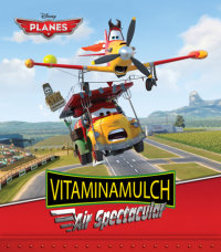 Book cover for Planes: Vitaminamulch Air Spectacular