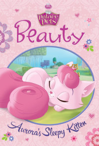 Book cover for Beauty: Aurora\'s Sleepy Kitten (Disney Princess: Palace Pets)