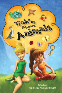 Book cover for Disney Fairies: Tink\'n About Animals