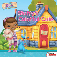 Book cover for Doc McStuffins: Stuffy\'s Colorful Cure