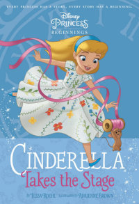Book cover for Disney Princess Beginnings: Cinderella Takes the Stage