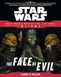 Book cover for Star Wars: Journey to The Force Awakens: The Face of Evil