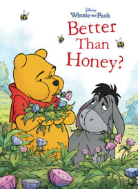 Book cover for Winnie the Pooh: Better Than Honey?
