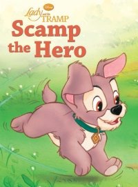 Book cover for Lady and the Tramp: Scamp the Hero