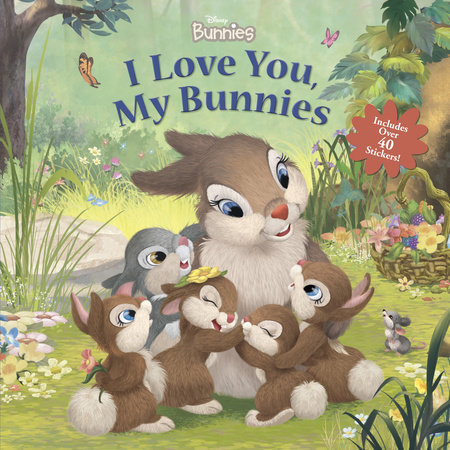 Cover of Disney Bunnies: I Love You, My Bunnies Reissue with Stickers