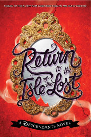 Return to the Isle of the Lost-A Descendants Novel, Book 2 
