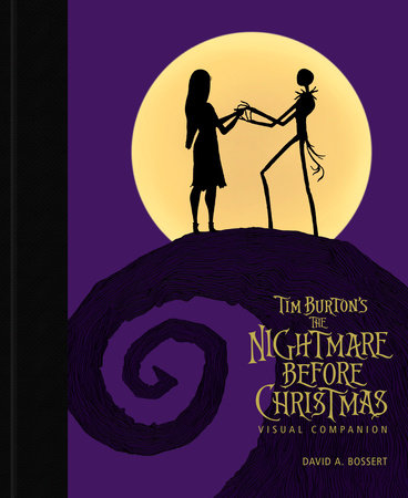 Tim Burton's The Nightmare Before Christmas Visual Companion (Commemorating  30 Y ears) by David A. Bossert: 9781484799857