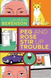Peg and Rose Stir Up Trouble 