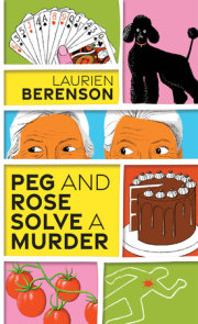Peg and Rose Solve a Murder 